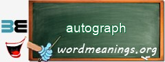 WordMeaning blackboard for autograph